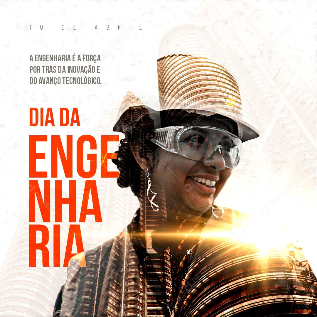 Social Media 10 De Abril Dia Da Engenharia A Engenharia E A Força PSD Editável