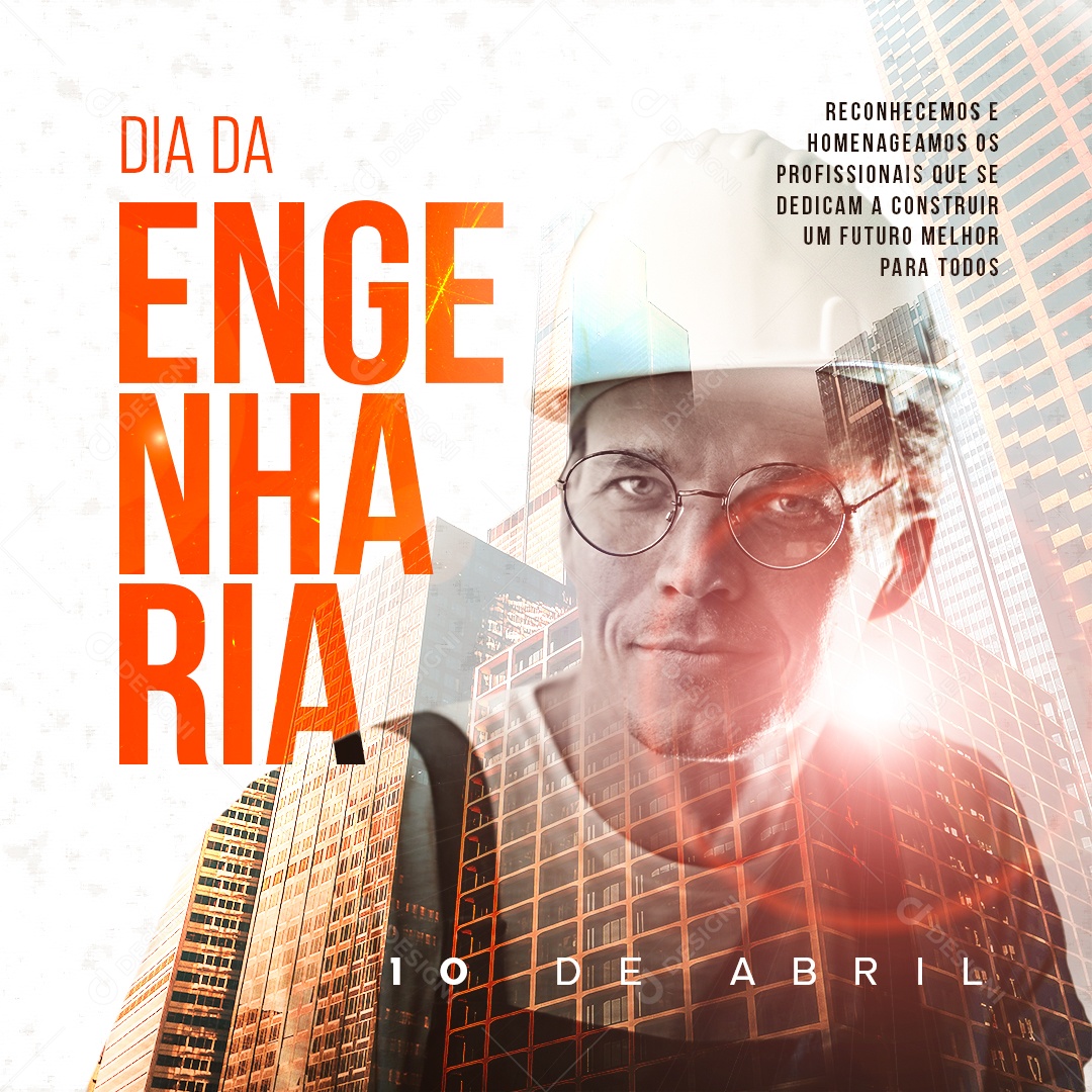 Social Media 10 De Abril Dia Da Engenharia Reconhecemos e Homenageamos PSD Editável