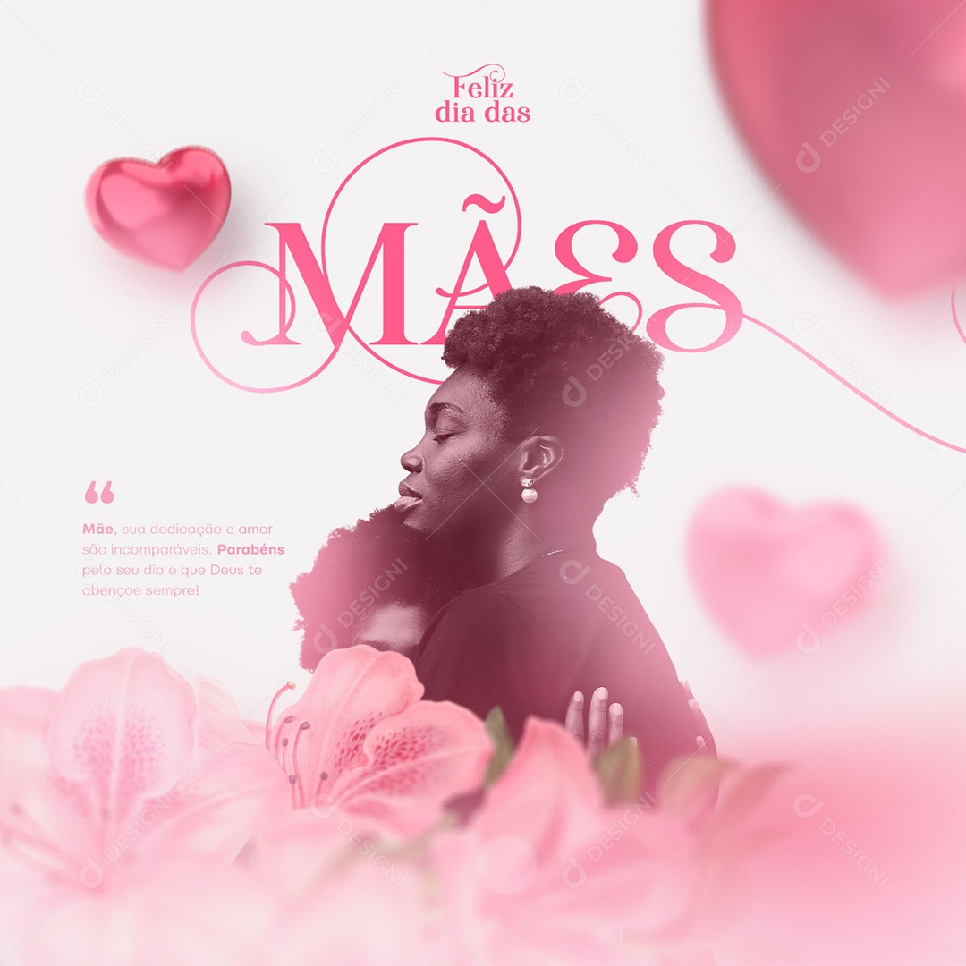 Mãe Sua Dedicação e Amor São Incomparáveis Feliz Dia Das Mães Social Media PSD Editável