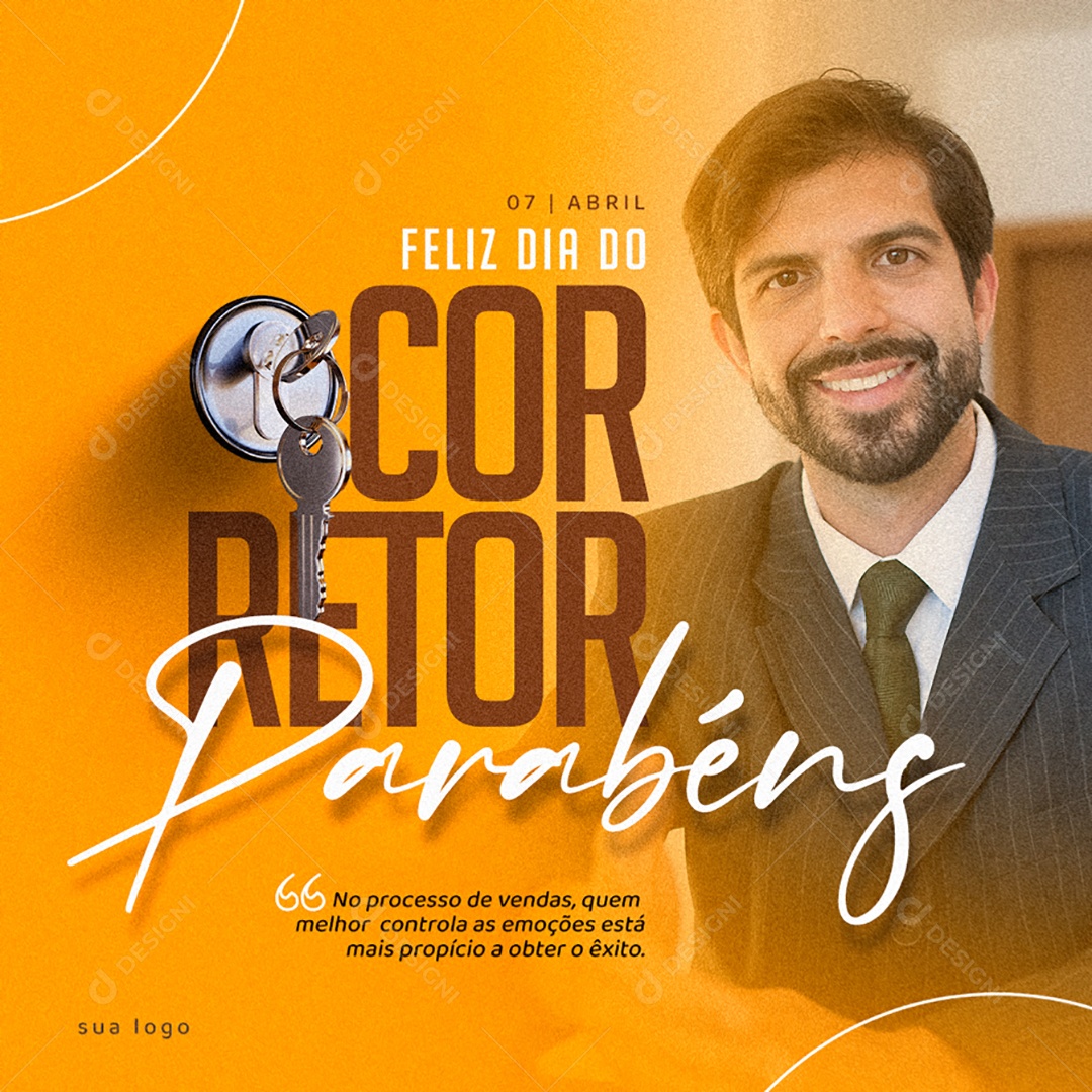 Feliz Dia do Corretor 07 de Abril Social Media PSD Editável