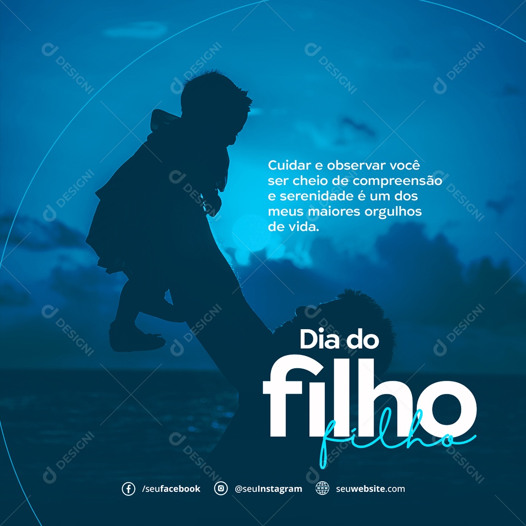 Dia do Filho Cuidar e Observar Você Ser Cheio Compreensão e Serenidade é um Dos Meus Maiores Orgulhos de Vida 05 de Abril Social Media PSD Editável