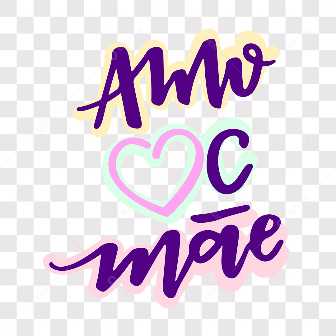 Lettering Amo Vc Mãe EPS + PNG