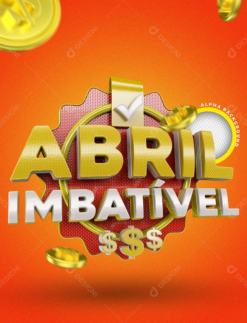 Selo 3D Amarelo Abril Imbatível Para Composição PSD