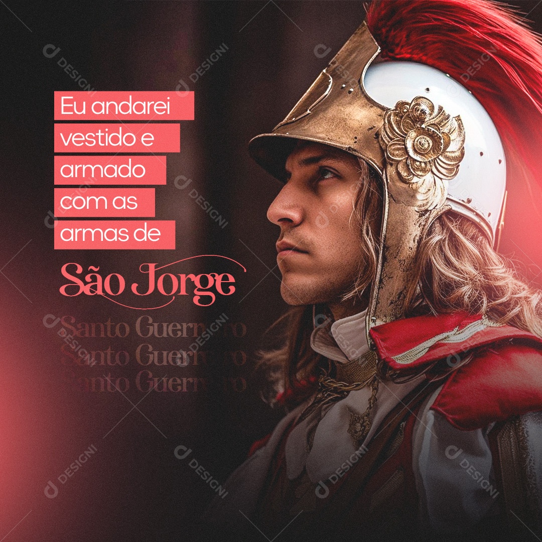 Eu Andarei Vestido e Armado Com as Armas de São Jorge Santo Guerreiro Social Media PSD Editável