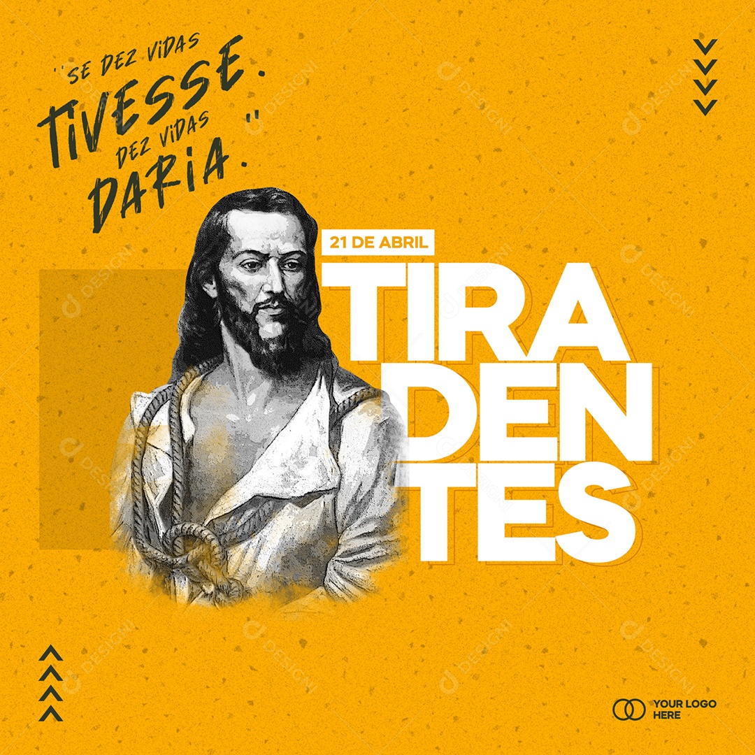 Tiradentes 21 de Abril Se Dez Vidas eu Tivesse Dez Vidas Daria Social Media PSD Editável