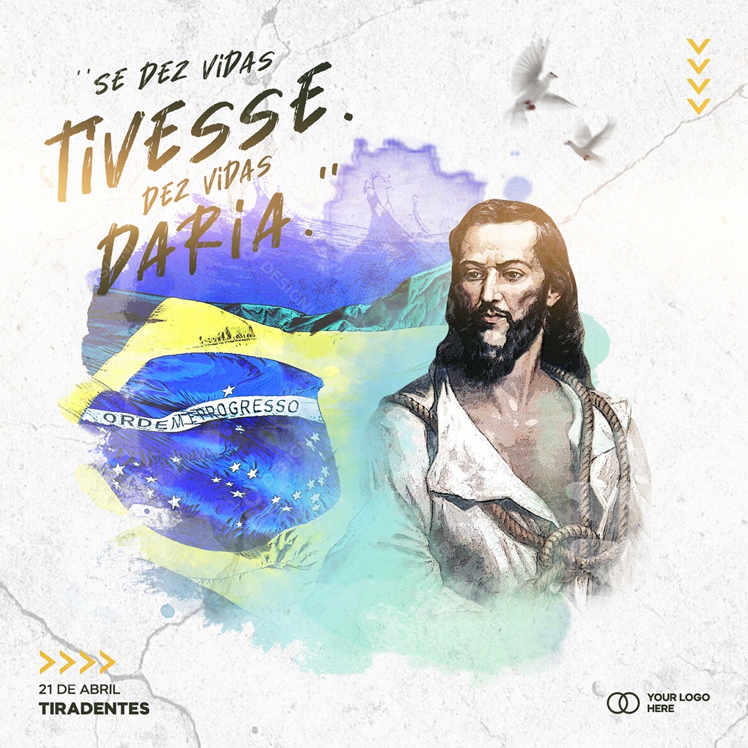 Tiradentes 21 de Abril Se Dez Vidas eu Tivesse Dez Vidas Daria Social Media PSD Editável