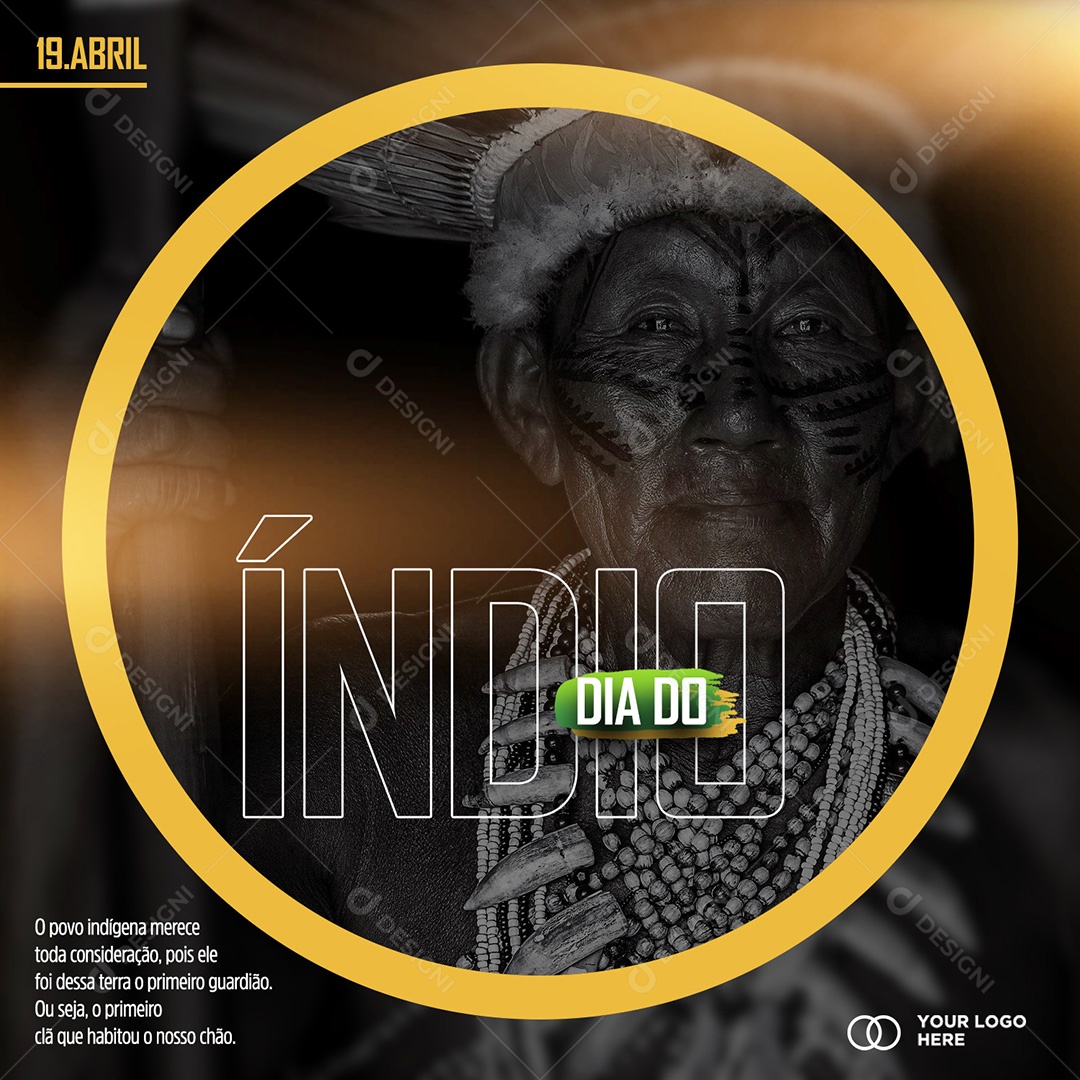 Dia do Índio o Povo Indígena Merece Toda Consideração, Pois Ele Foi Dessa Terra o Primeiro Guardião, ou Seja, o Primeiro Clã Que Habitou Nosso Chão Social Media PSD Editável