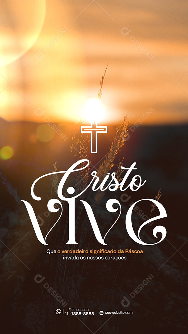 Story Cristo Vive Que o Verdadeiro Significado da Páscoa Invada os Nossos Corações Social Media PSD Editável