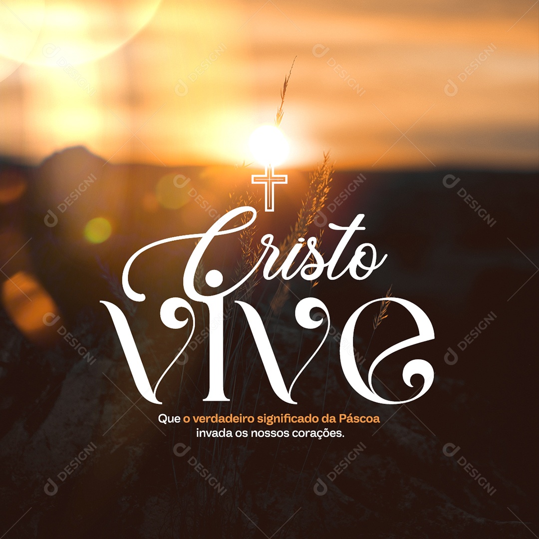 Cristo Vive Que o Verdadeiro Significado da Páscoa Invada os Nossos Corações Social Media PSD Editável