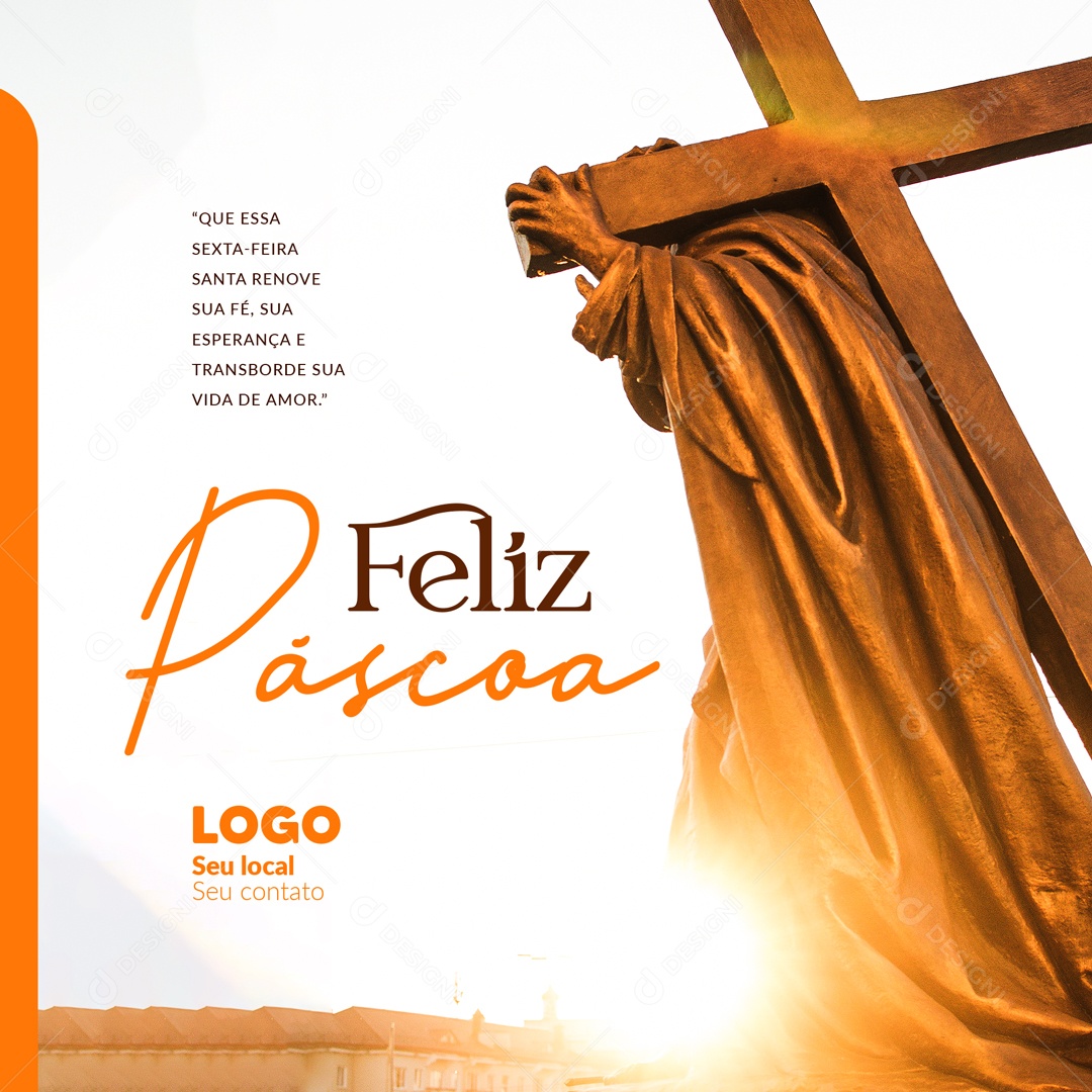 Que Essa Sexta-Feira Santa Renove Sua Fé Feliz Páscoa Social Media PSD Editável