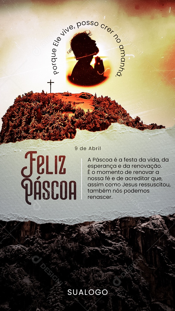 Story Porque Ele Vive Posso Crer No Amanhã Feliz Páscoa Social Media PSD Editável