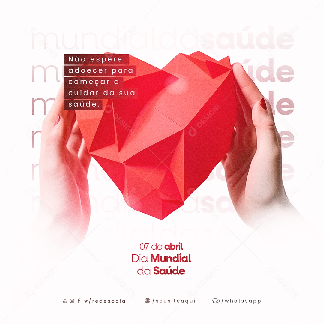 Não Espere Adoecer Para Começar A Cuidar Da Sua Saúde Dia Mundial Da Saúde Social Media PSD Editável