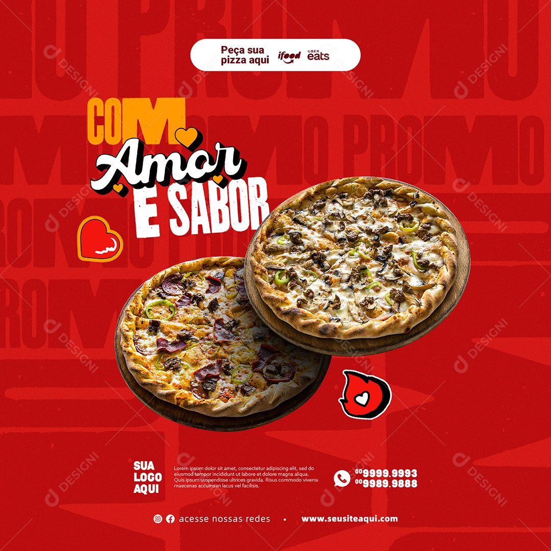 Peça Sua Pizza Aqui Com Amor e Sabor Pizzaria Social Media PSD Editável