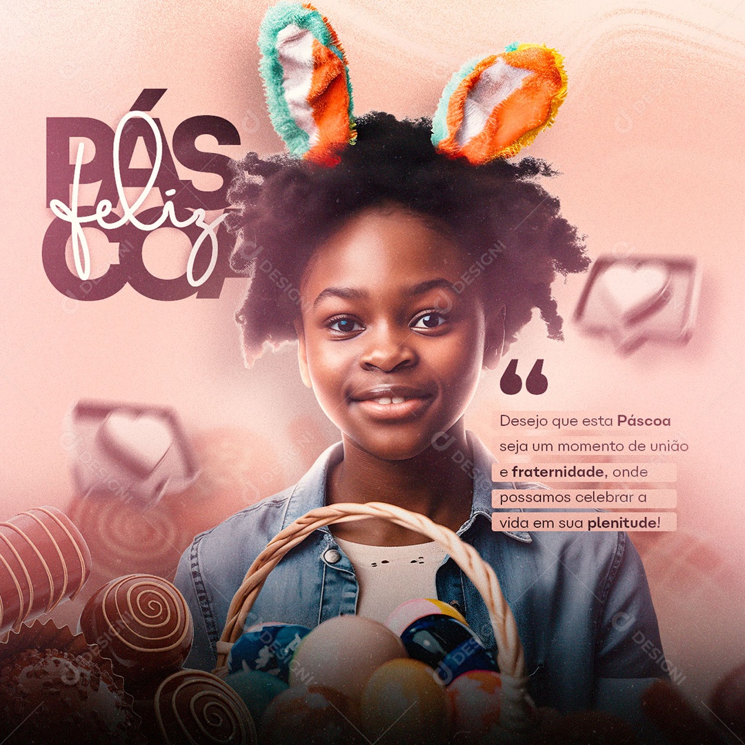 Desejo Que Esta Páscoa Seja Um Momento De União E Fraternidade Feliz Páscoa Social Media PSD Editável