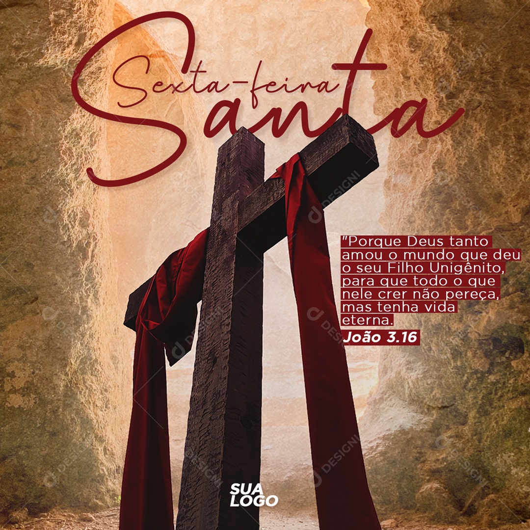 Porque Deus Tanto Amou o Mundo Que Deu Seu Filho Unigênico Sexta-Feira Santa Social Media PSD Editável