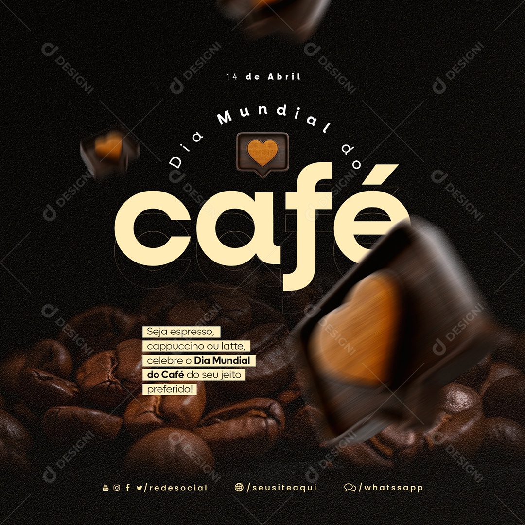 Seja Expresso Capuccino Ou Latte Celebre O Dia Mundial Do Café Social Media PSD Editável
