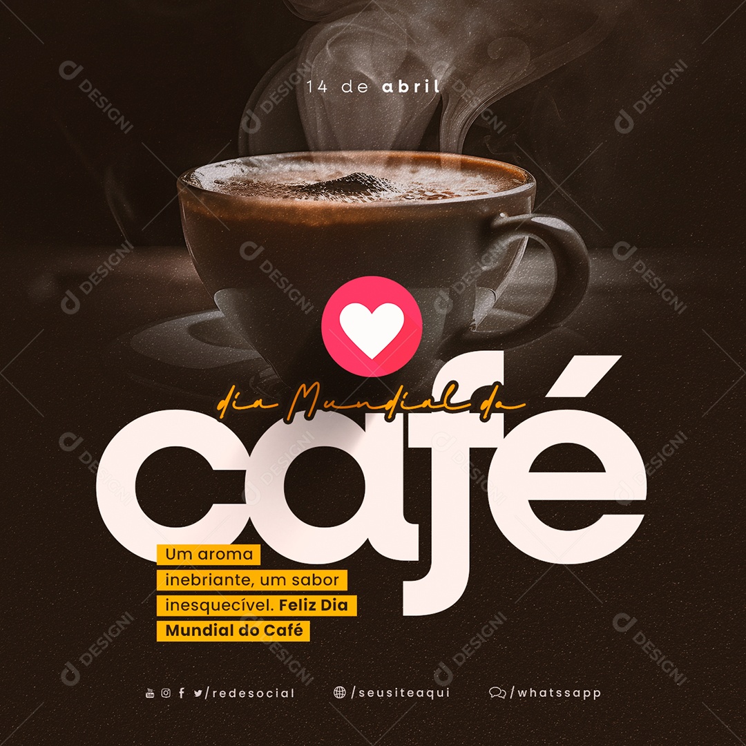Um Aroma Inebriante Um Sabor Inesquecível Feliz Dia Mundial Do Café Social Media PSD Editável
