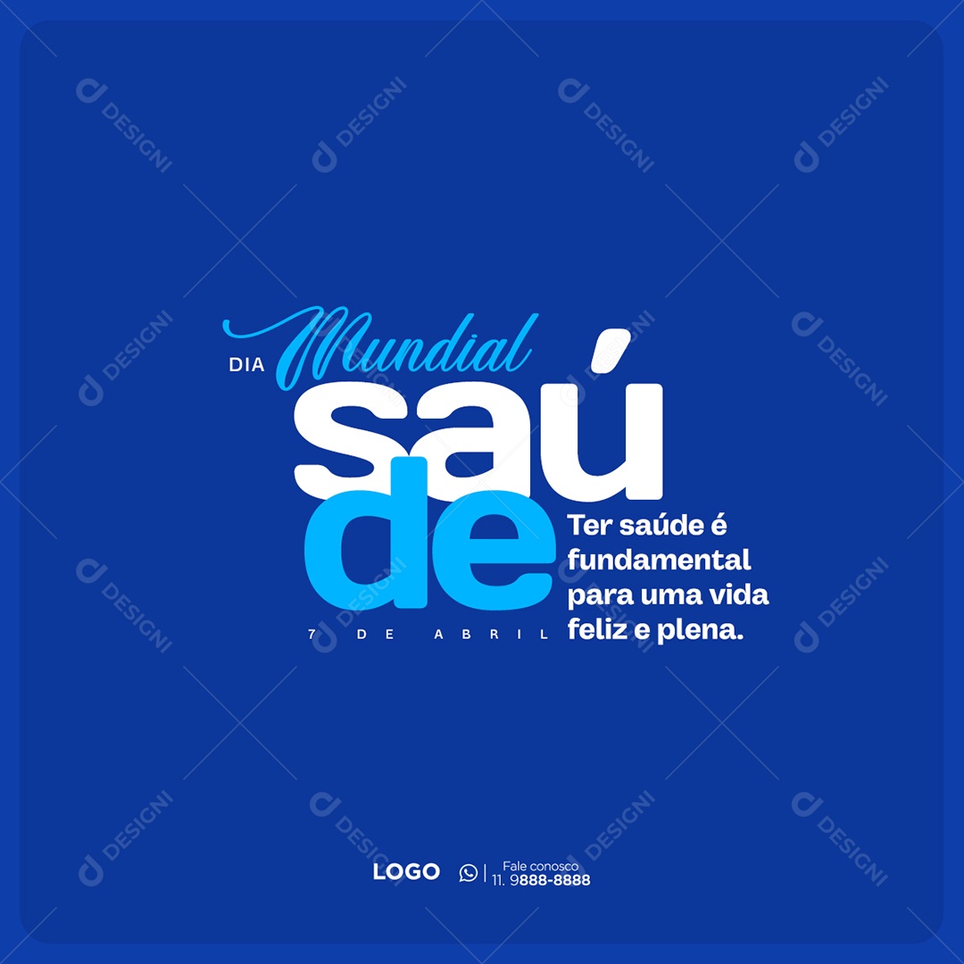 Dia Mundial Da Saúde Ter Saúde é Fundamental Para Uma Vida Feliz e Plena Social Media PSD Editável