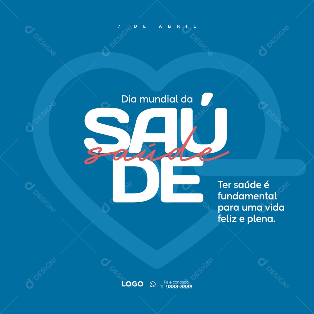 Dia Mundial Da Saúde Ter Saúde é Fundamental Para Uma Vida Feliz e Plena Social Media PSD Editável