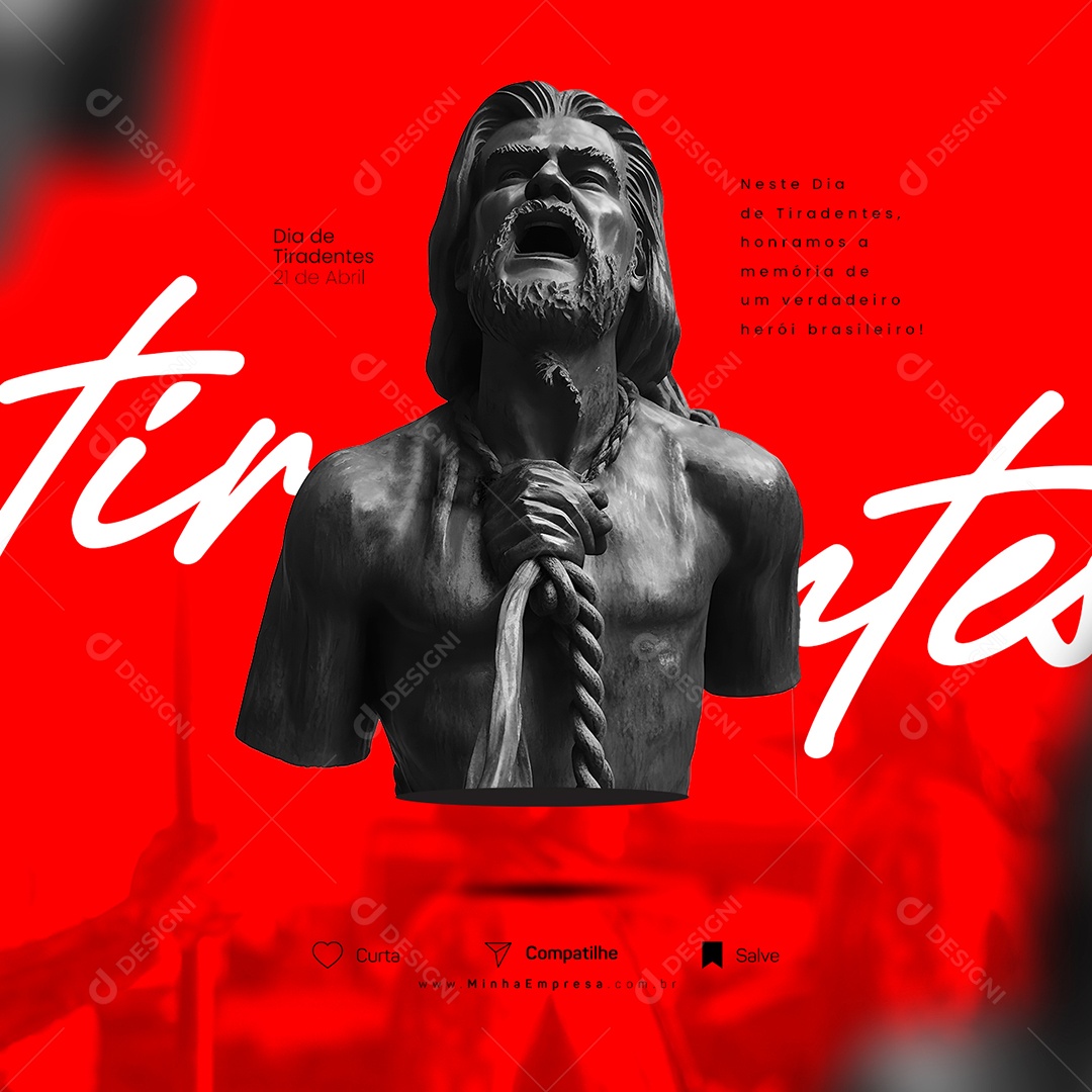 Social Media Neste Dia De Tiradentes Honramos A Memória De Um Verdadeiro Herói PSD Editável