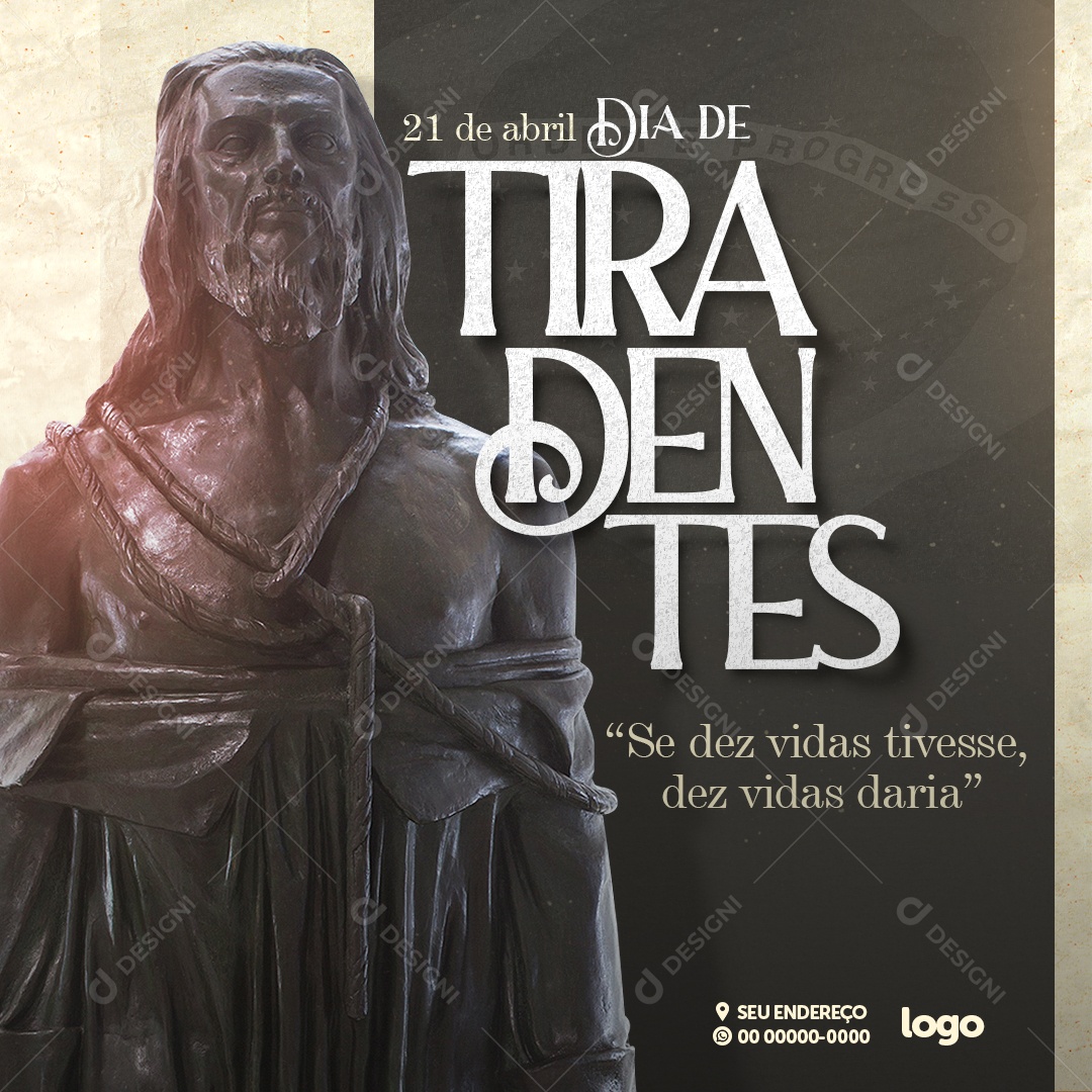 Se Dez Vidas Tivesse Dez Vidas Daria Dia De Tiradentes Social Media PSD Editável