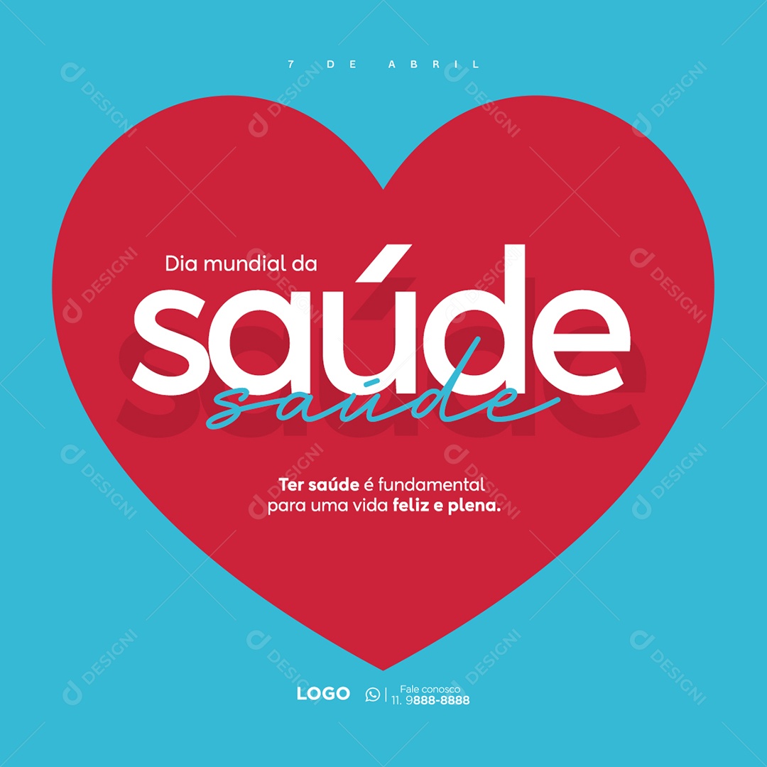 Dia Mundial da Saúde 07 de Abril Ter Saúde é Fundamental Para Uma Vida Feliz e Plena Social Media PSD Editável