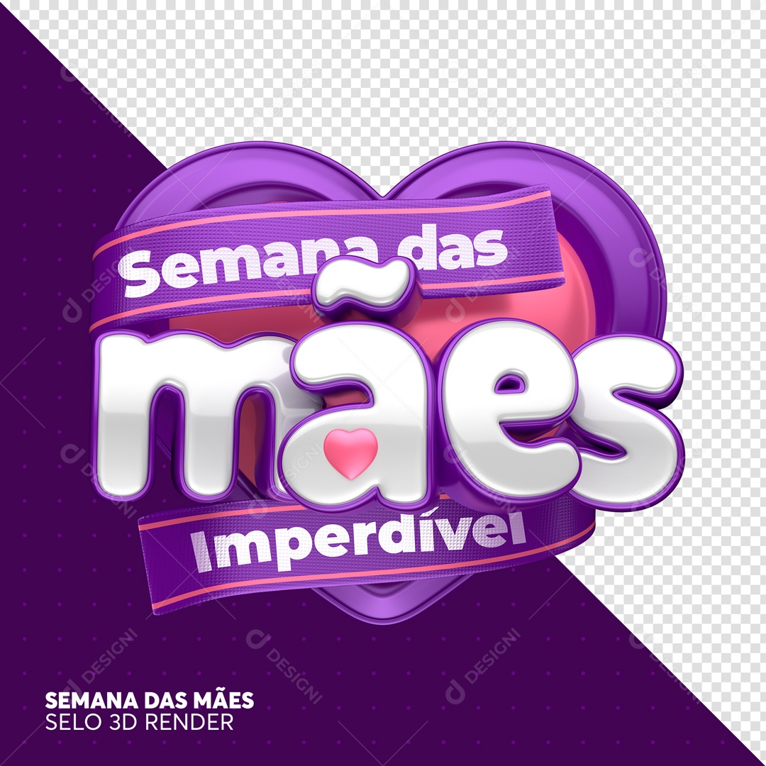 Selo 3D Semana Das Mães Imperdível Coração Roxo PSD Editável