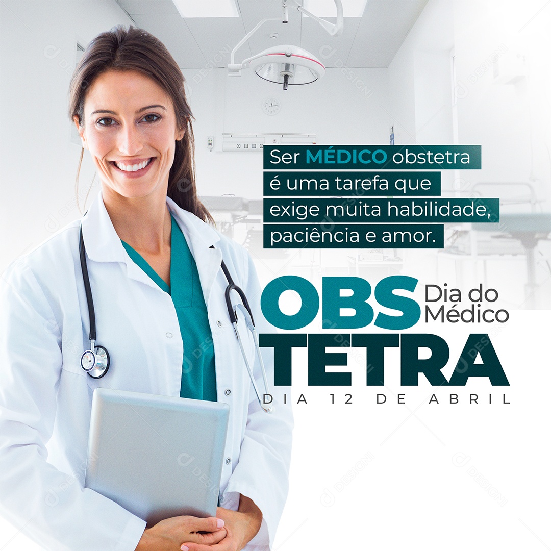 Ser Médico Obstetra É Uma Tarefa Que Exige Muita Habilidade Dia Do Médico Obstetra Social Media PSD Editável