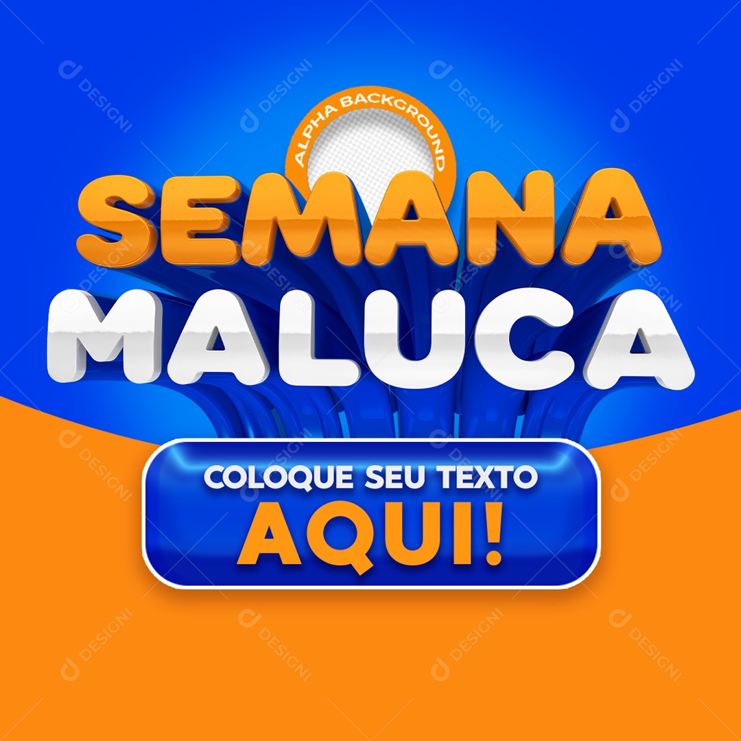Selo 3D Semana Maluca Coloque Seu Texto Aqui Azul e Laranja PSD Editável