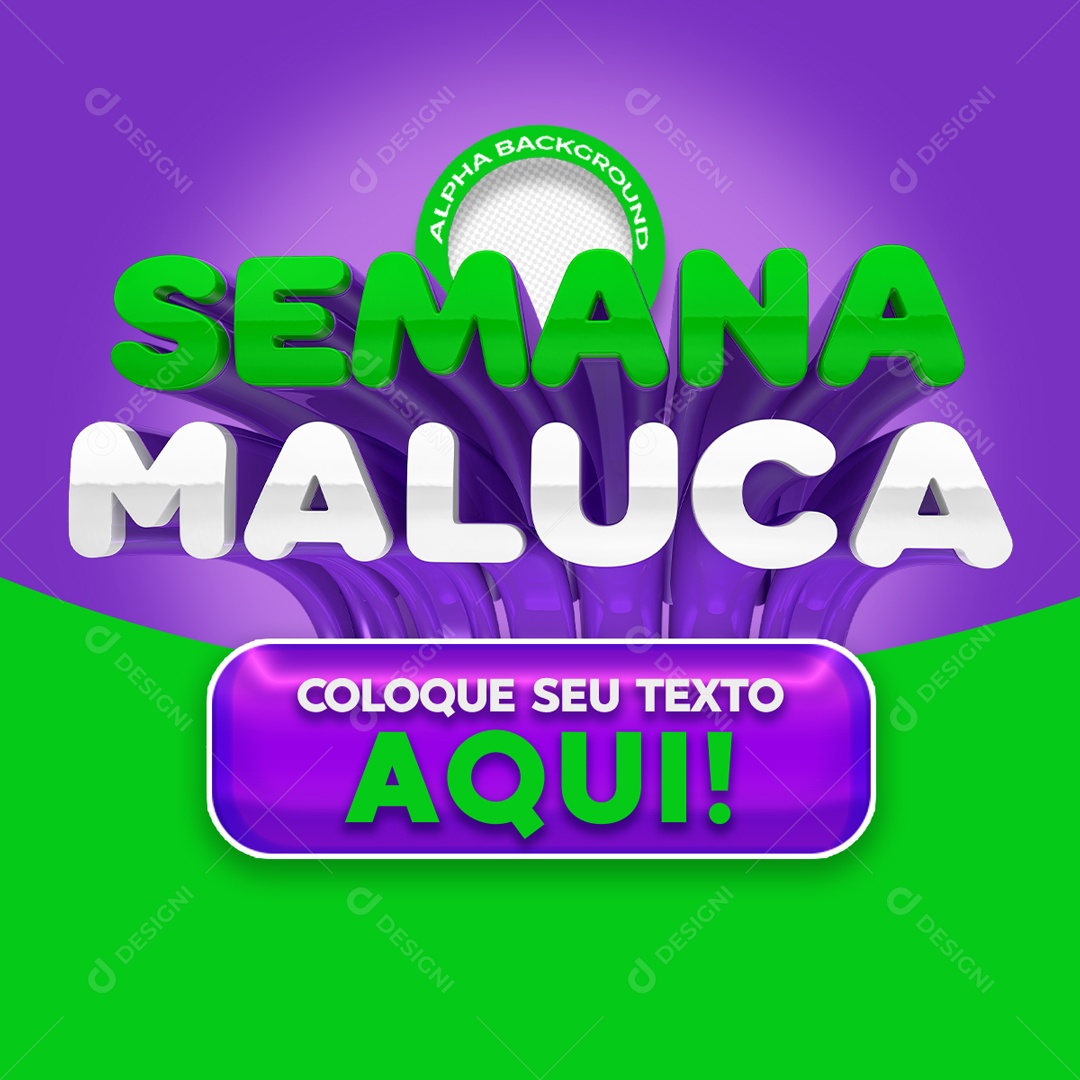 Selo 3D Semana Maluca Coloque Seu Texto Aqui PSD Editavel