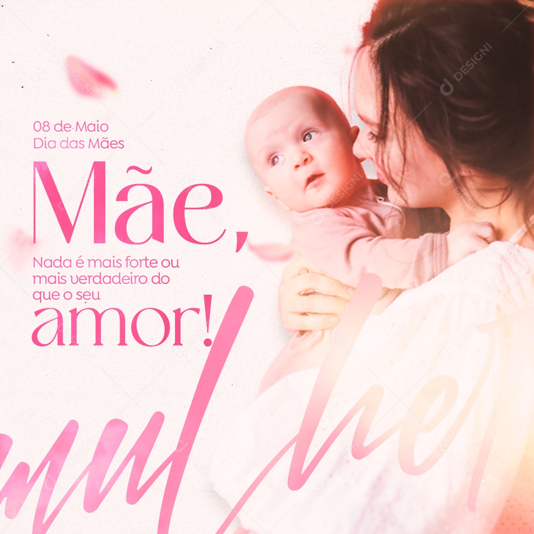 Social Media Dia Das Mães Nada E Mais Forte Ou Verdadeiro PSD Editável