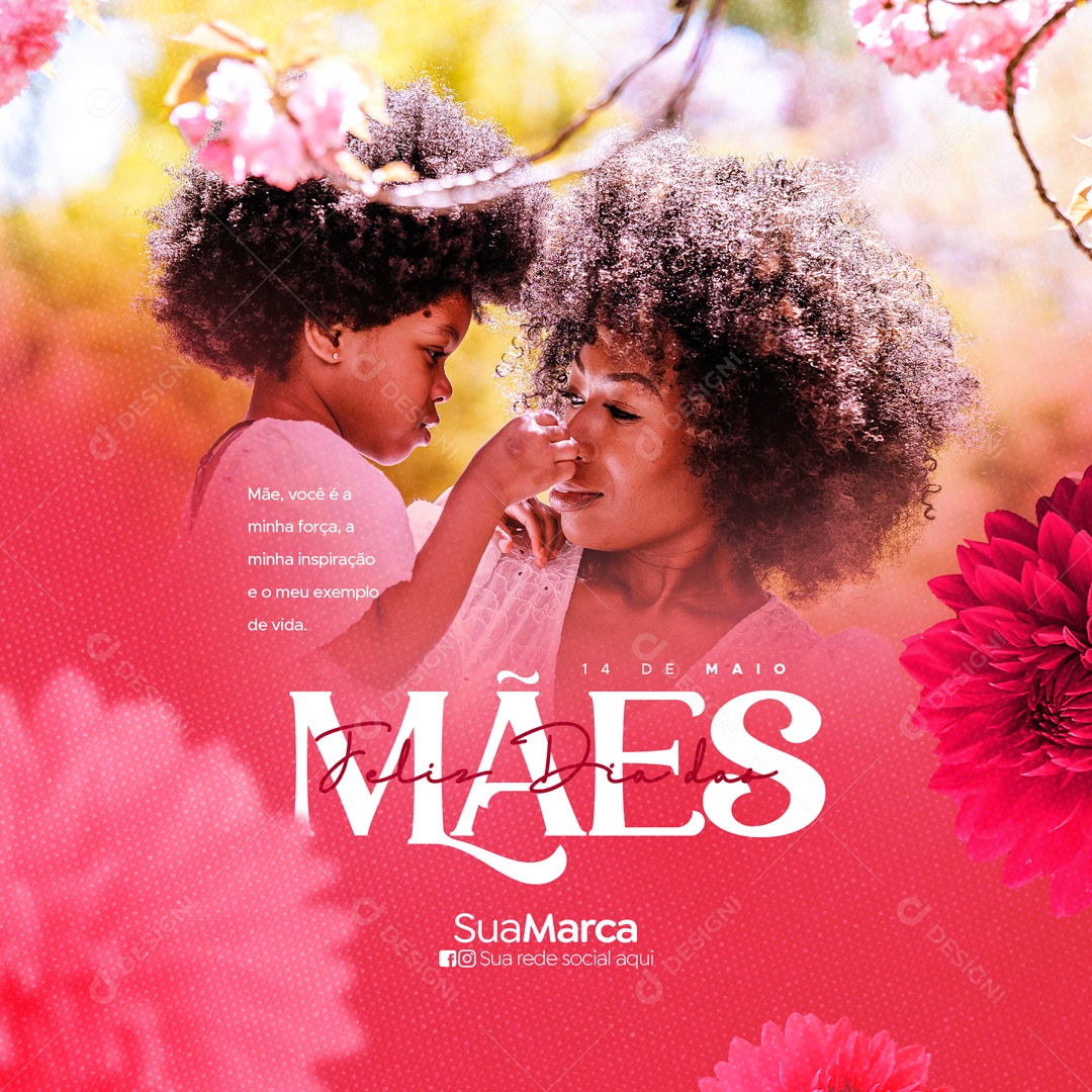 Mãe Você É A Minha Força Feliz Dia Das Mães 14 De Maio Social Media PSD Editável