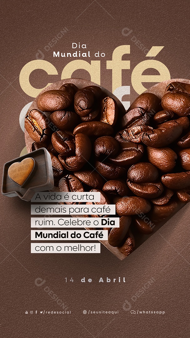 Story A Vida É Curta Demais Para Café Ruim Dia Mundial Do Café Social Media PSD Editável