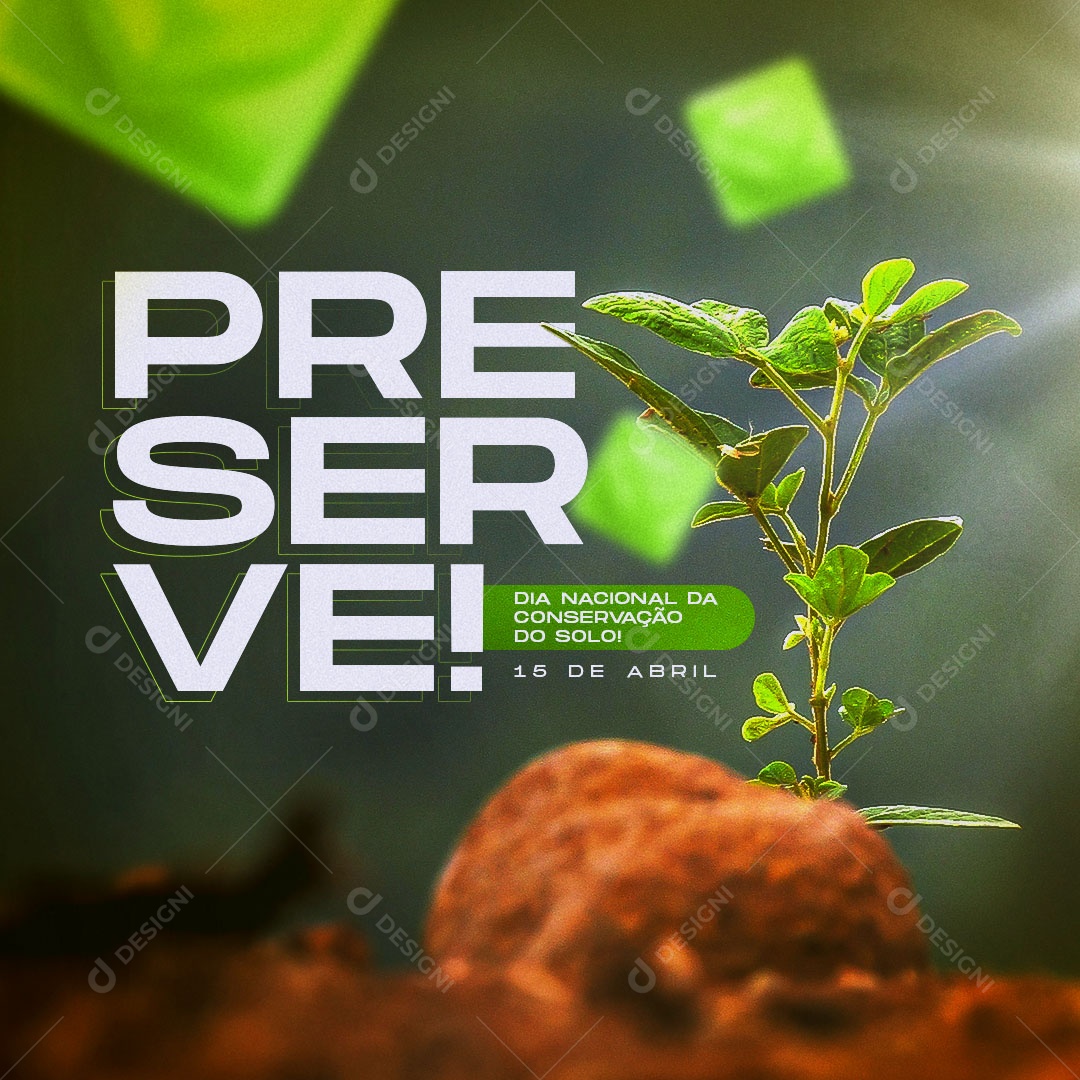 Dia Nacional da Conservação do Solo 15 de Abril Preserve Social Media PSD Editável