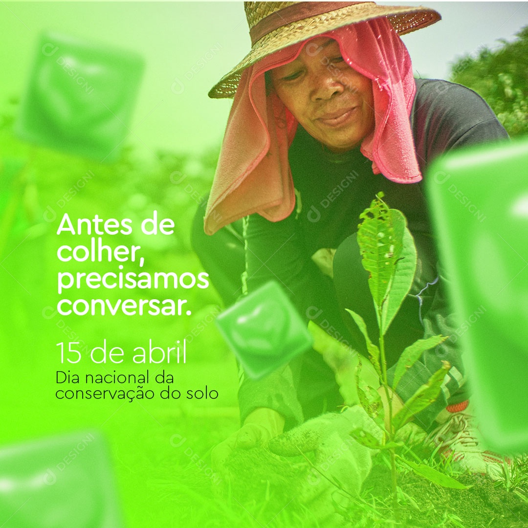 Antes de Colher Precisamos Conversar 15 de Abril Dia Nacional da Conservação do Solo Social Media PSD Editável
