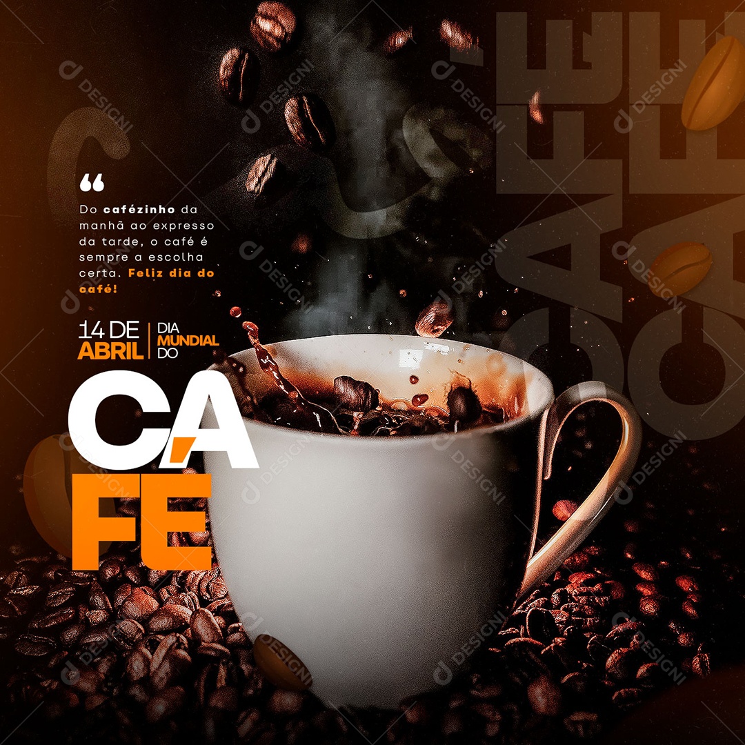 Do Cafézinho Da Manhã Ao Expresso Da Tarde Dia Mundial Do Café Social Media PSD Editável