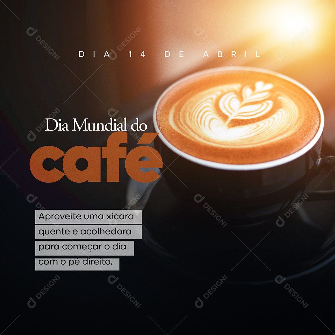 Social Media Dia 14 de Abril Dia Mundial do Café Aproveite Uma Xicara Quente PSD Editável