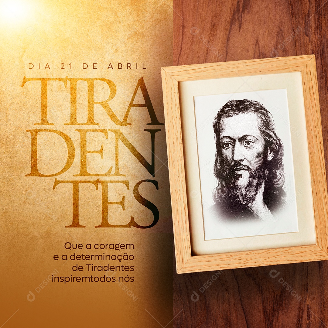 Social Media Dia 21 de Abril Tiradentes A Coragem e a Determinação FEED PSD Editável