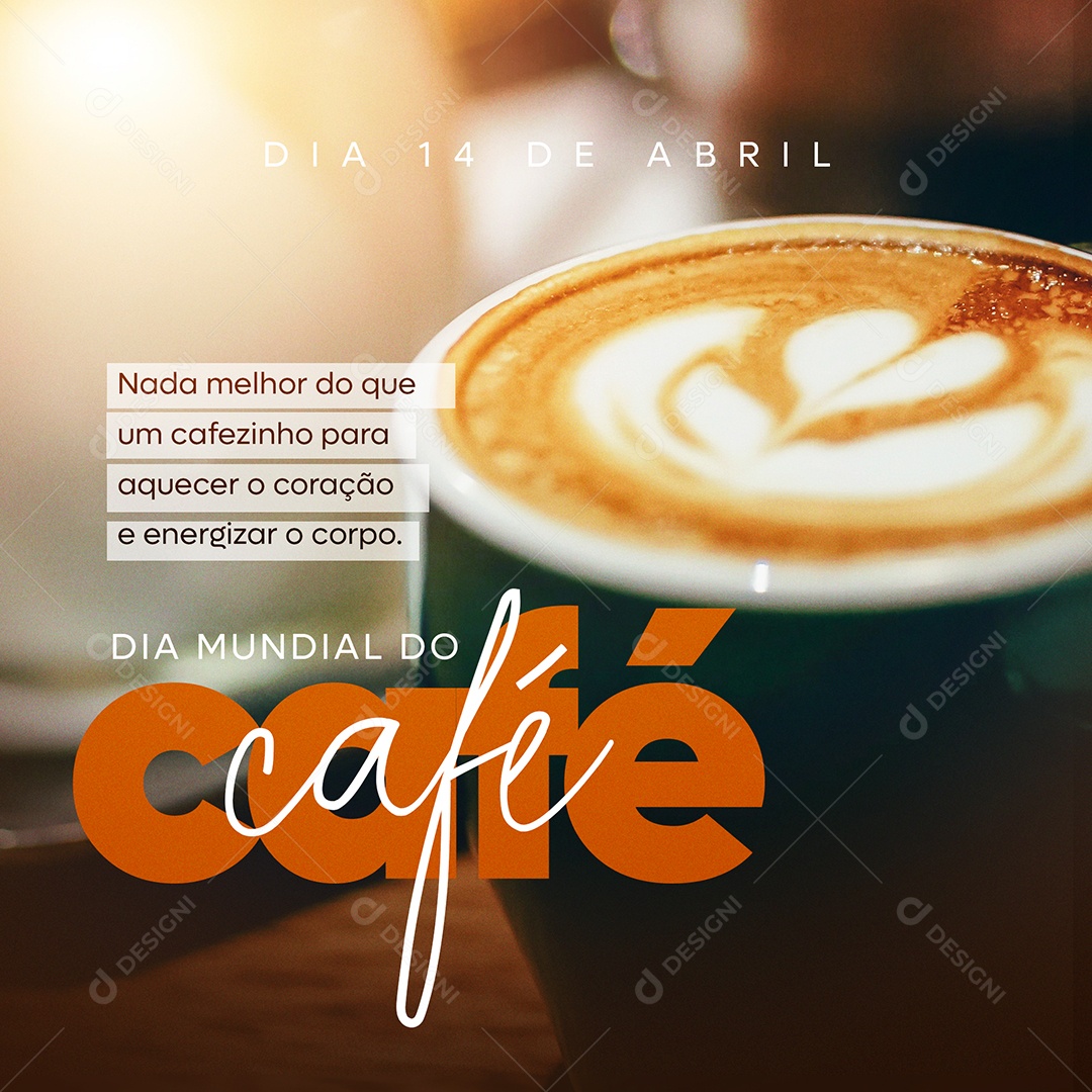 Social Media Dia 14 de Abril Dia Mundial do Café Nada Melhor Que Um Cafezinho PSD Editável