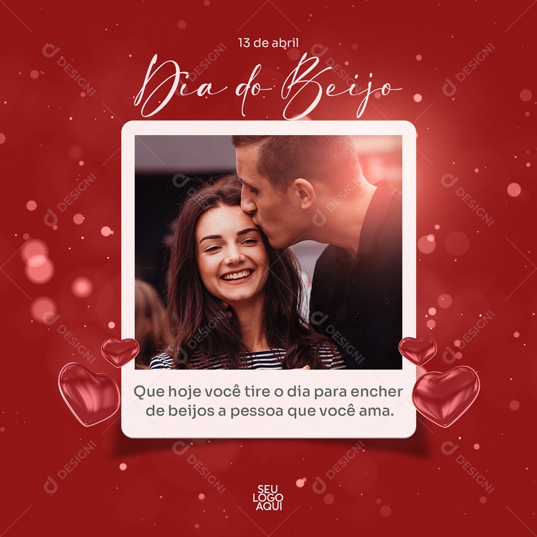 Que Hoje Você Tire o Dia Para Encher de Beijos a Pessoa Que Você Ama Feliz Dia do Beijo 13 de Abril Social Media PSD Editável