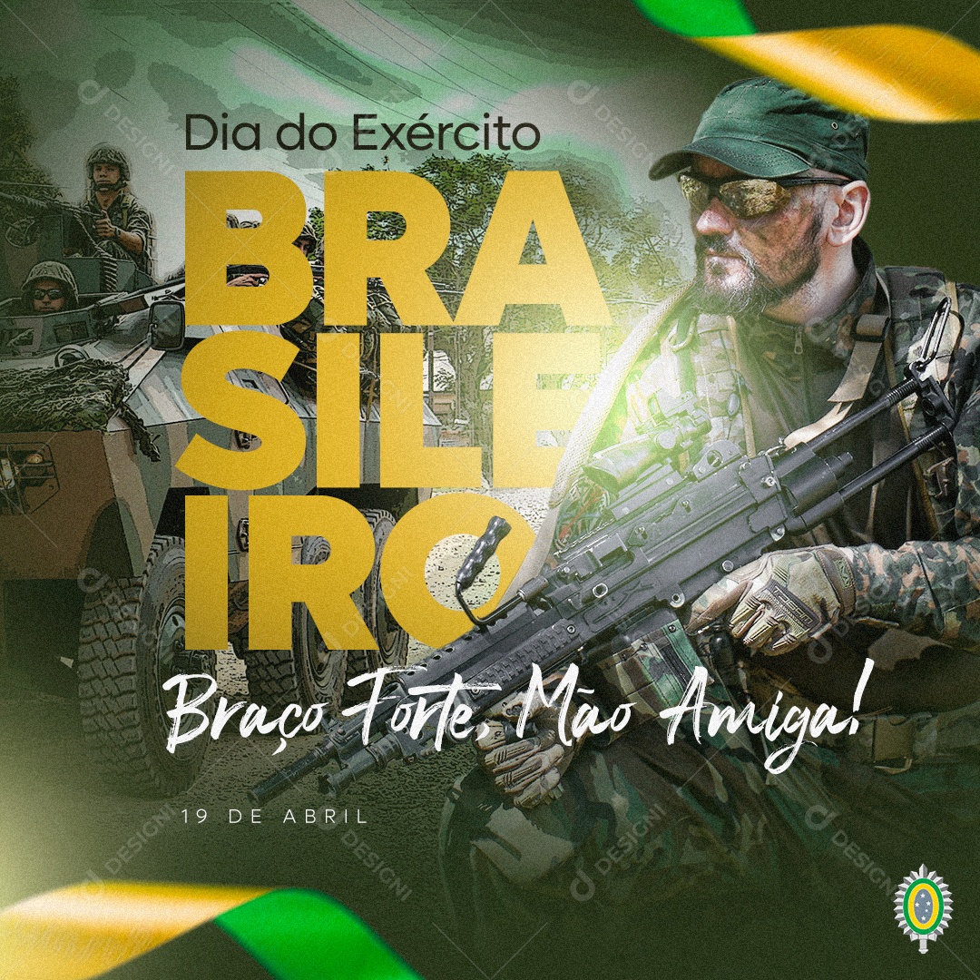Dia do Exército Brasileiro 19 de Abril Braço Forte, Mão Amiga Social Media PSD Editável