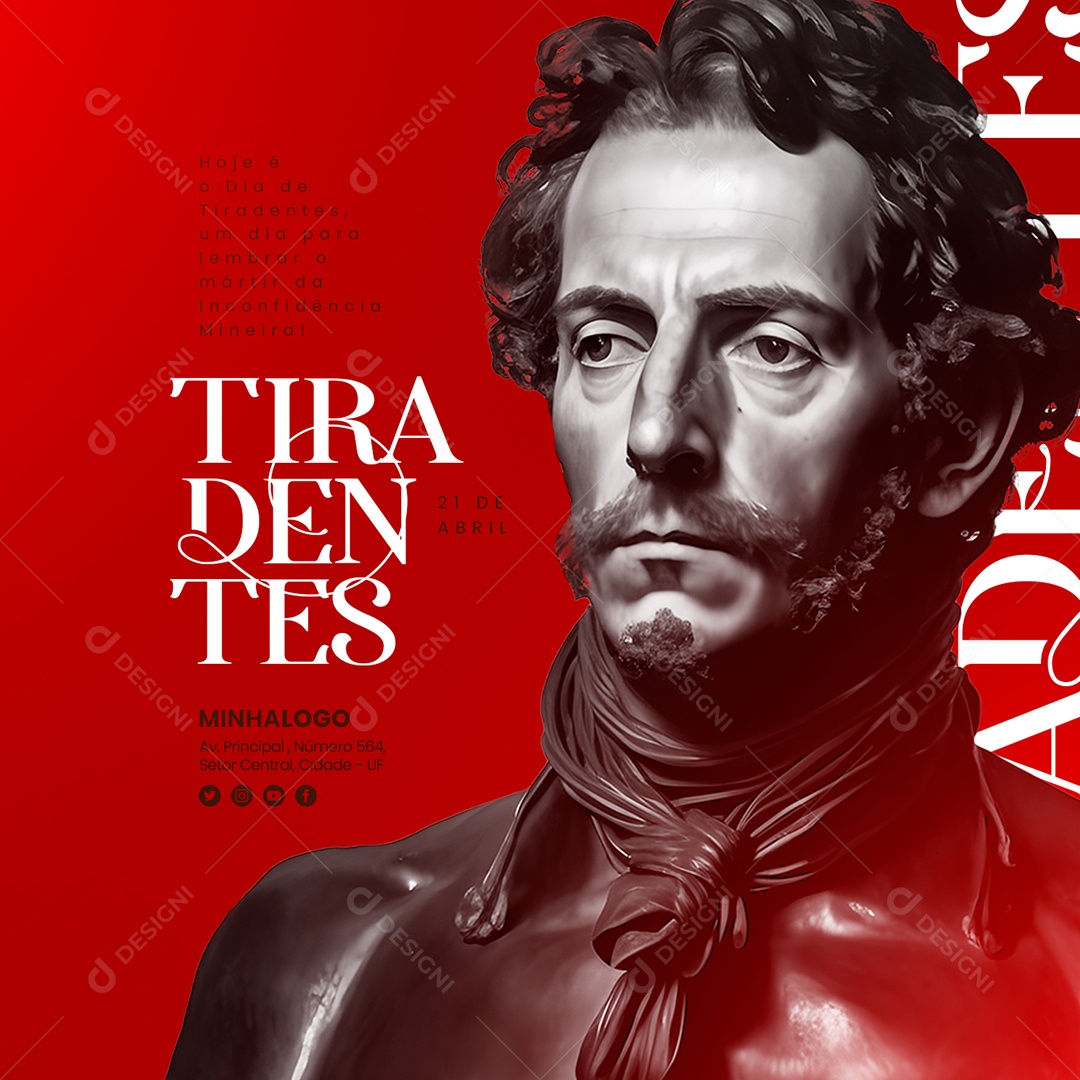 Hoje É O Dia De Tiradentes Um Dia Para Lembrar O Mártir Da Inconfidência Social Media PSD Editável