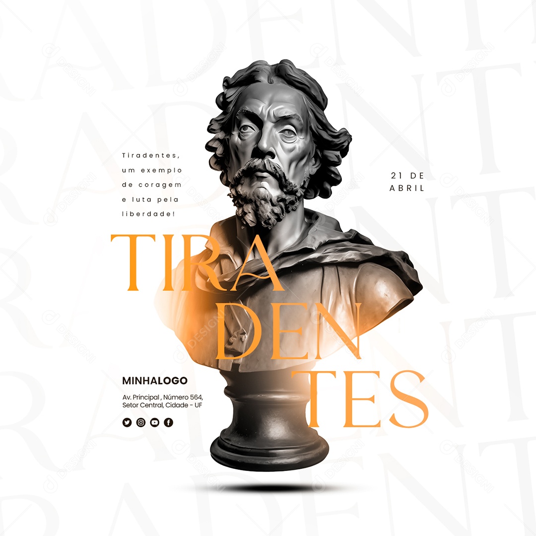 Tiradentes Foi Um Exemplo De Coragem E Determinação Dia De Tiradentes Social Media PSD Editável