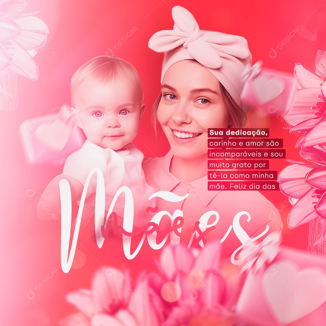Sua Dedicação Carinho E Amor Dia Das Mães Social Media PSD Editável