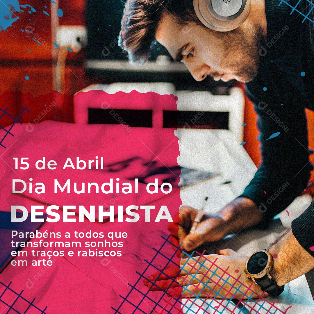 Dia Mundial do Desenhista 15 de Abril Parabéns a Todos Que Transformam Sonhos em Traços e Rabiscos em Arte Social Media PSD Editável