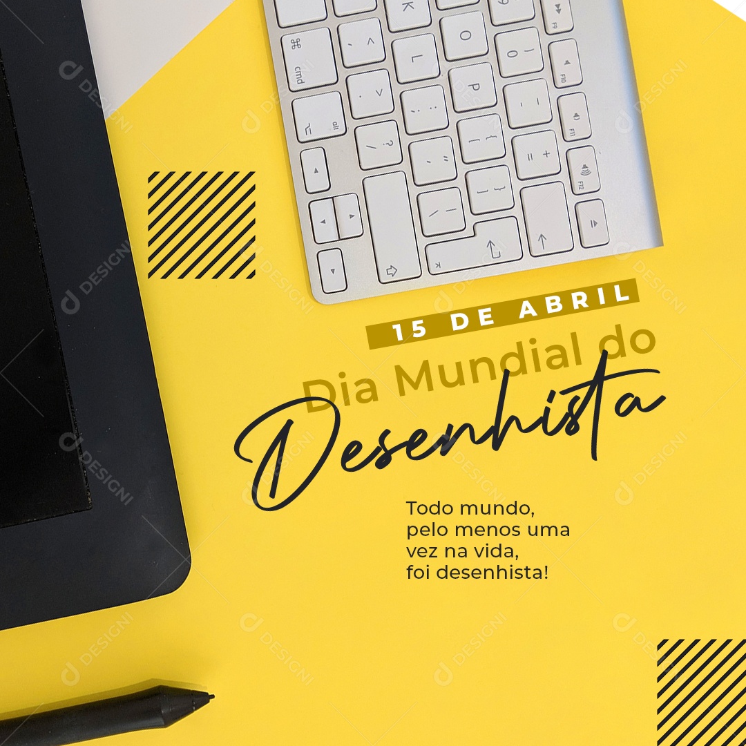 Dia Mundial do Desenhista 15 de Abril Todo Mundo Uma Vez na Vida Foi Desenhista Social Media PSD Editável