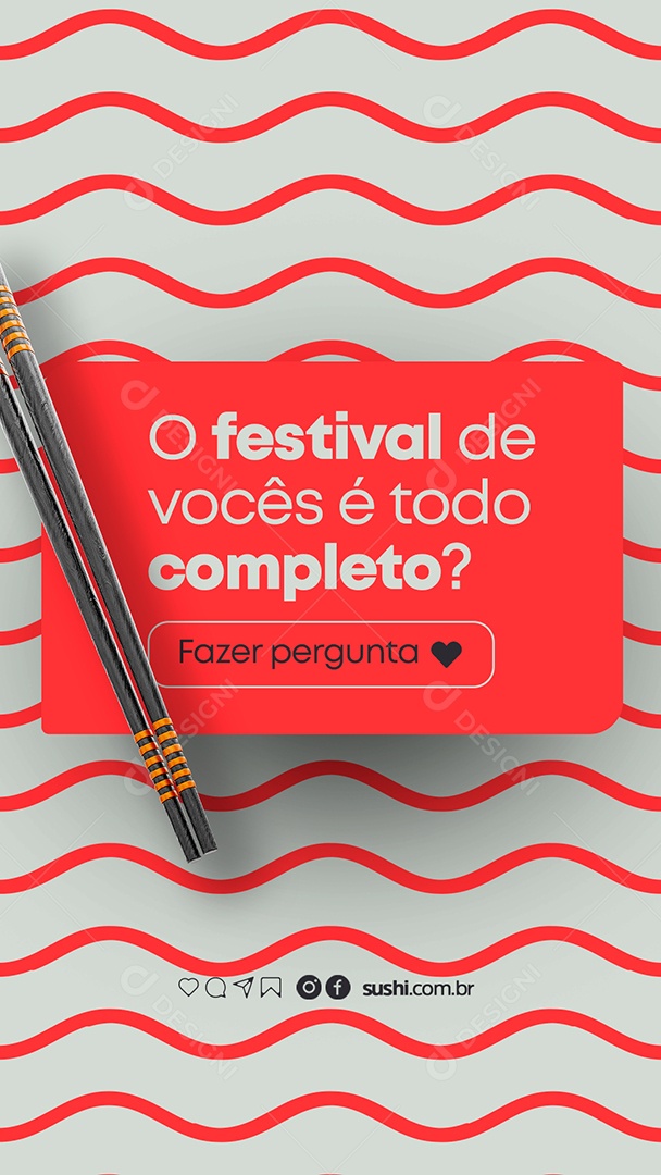 Story O Festival De Vocês É Todo Completo Restaurante Japonês Social Media PSD Editável