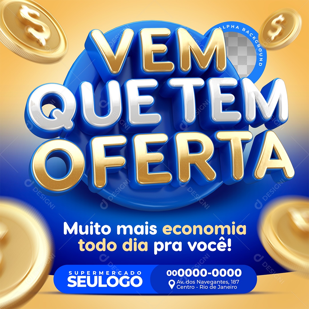 Vem Que Tem Oferta Muito Mais Economia Todo Dia Pra Você Social Media PSD Editável