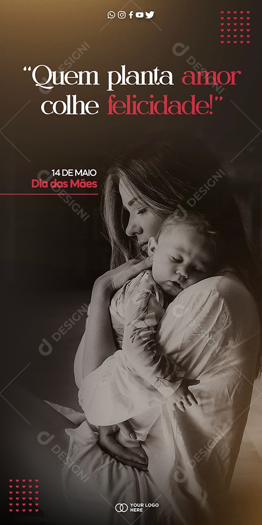 Story Quem Planta Amor Colhe Felicidade Dia Das Mães 14 de Maio Social Media PSD Editável
