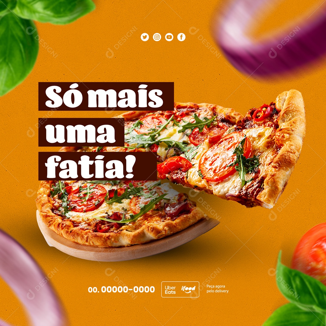 Só Mais Uma Fatia! Pizzaria Social Media PSD Editável